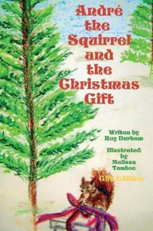 Cover of Andre the Squirrel and the Christmas Gift - gift edition