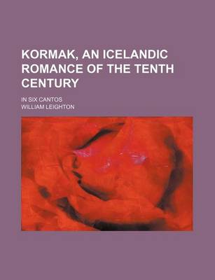 Book cover for Kormak, an Icelandic Romance of the Tenth Century; In Six Cantos