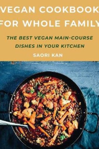 Cover of Vegan Cookbook for Whole Family