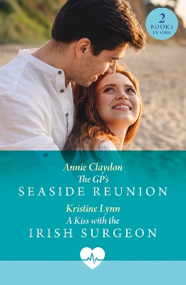 Book cover for The Gp's Seaside Reunion / A Kiss With The Irish Surgeon