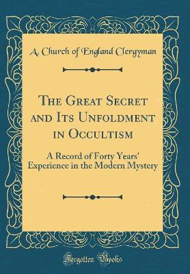 Cover of The Great Secret and Its Unfoldment in Occultism