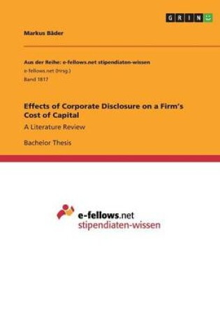 Cover of Effects of Corporate Disclosure on a Firm's Cost of Capital