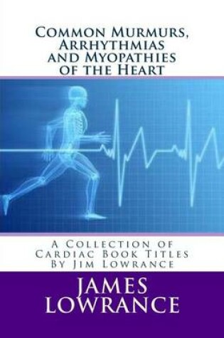 Cover of Common Murmurs, Arrhythmias and Myopathies of the Heart