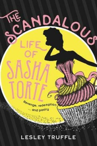 Cover of The Scandalous Life of Sasha Torte