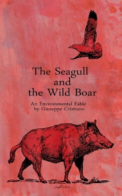 Book cover for The Seagull and the Wild Boar - An Environmental Fable