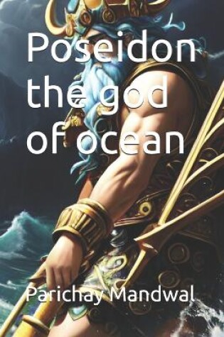 Cover of Poseidon the god of ocean