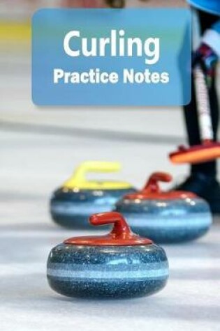 Cover of Curling Practice Notes