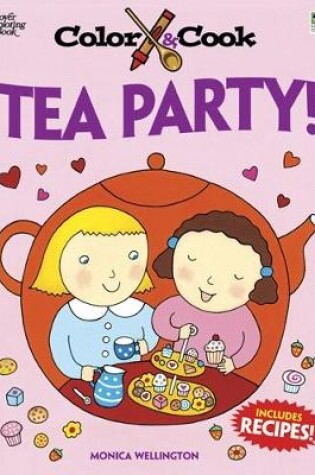 Cover of Color & Cook Tea Party!