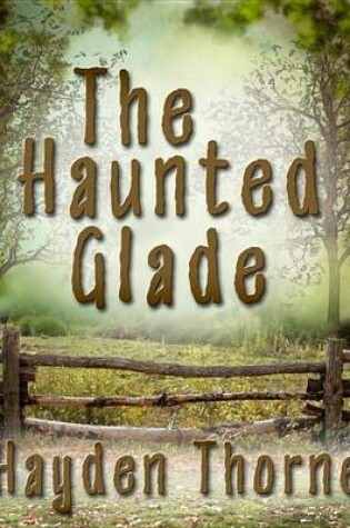 Cover of The Haunted Glade