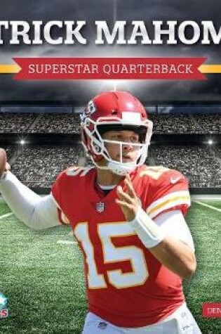 Cover of Patrick Mahomes: Superstar Quarterback