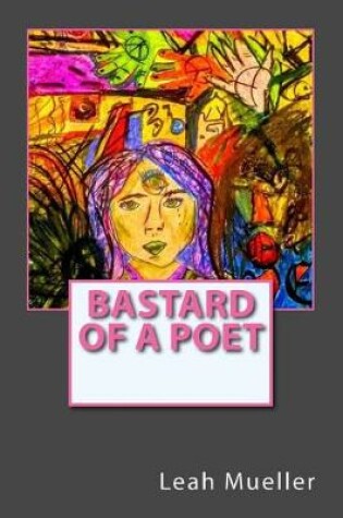 Cover of Bastard of a Poet
