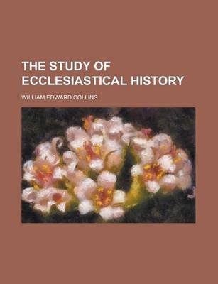 Book cover for The Study of Ecclesiastical History