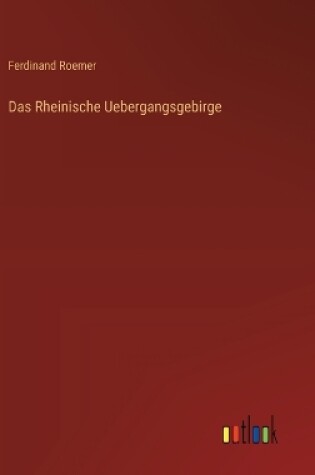 Cover of Das Rheinische Uebergangsgebirge