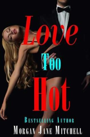 Cover of Love Too Hot