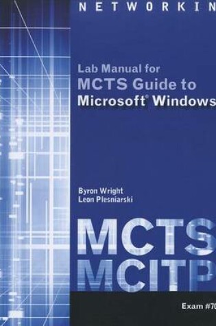 Cover of MCTS Lab Manual for Wright/Plesniarski's MCTS Guide to Microsoft  Windows 7 (Exam # 70-680)