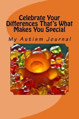 Book cover for Celebrate Your Differences That's What Makes You Special (Journal / Notebook)