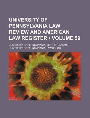 Book cover for University of Pennsylvania Law Review and American Law Register (Volume 59)