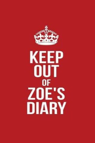 Cover of Keep Out of Zoe's Diary