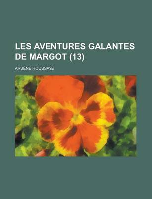 Book cover for Les Aventures Galantes de Margot (13)