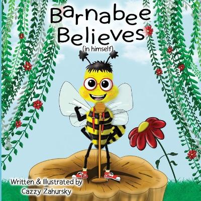 Book cover for Barnabee Believes (in Himself)