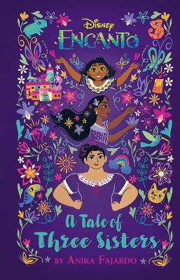 Book cover for Disney Encanto a Tale of Three Sisters