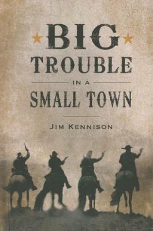 Cover of Big Trouble in a Small Town