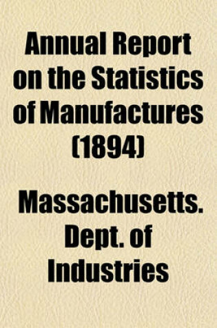 Cover of Annual Report on the Statistics of Manufactures (1894)