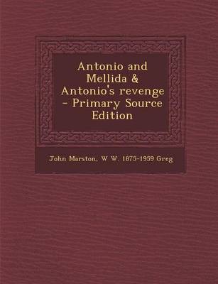 Book cover for Antonio and Mellida & Antonio's Revenge - Primary Source Edition