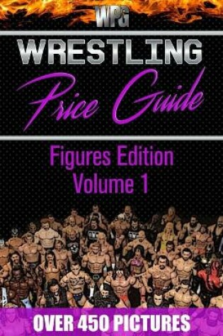 Cover of Wrestling Price Guide Figures Edition Volume 1