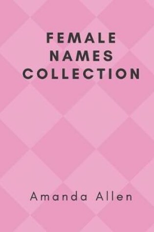 Cover of Female Names Collection