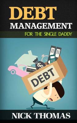 Book cover for Debt Management For The Single Daddy