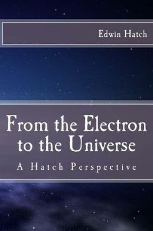 Cover of From the Electron to the Universe