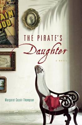 The Pirate's Daughter by Margaret Cezair-Thompson