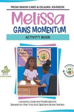 Cover of Melissa Gains Momentum Activity Book