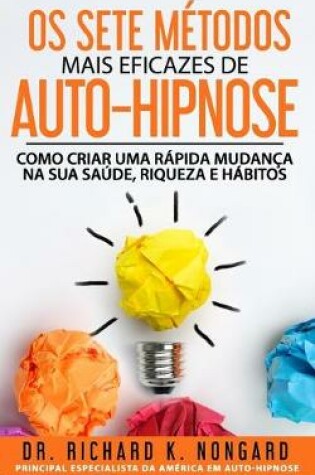 Cover of Os SETE Metodos Mais EFICAZES de AUTO-HIPNOSE