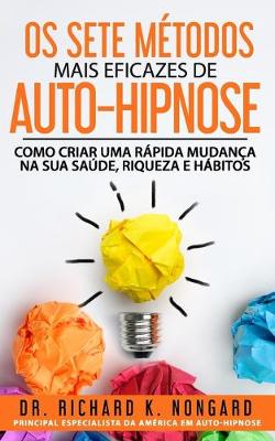 Book cover for Os SETE Metodos Mais EFICAZES de AUTO-HIPNOSE