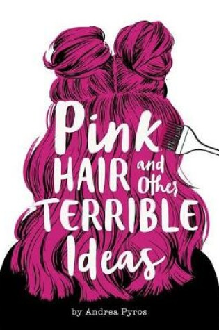 Cover of Pink Hair and Other Terrible Ideas