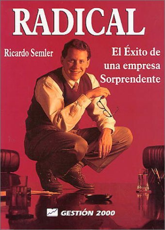 Book cover for Radical - El Exito de Una Empresa Sorprendente