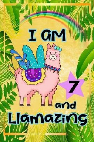 Cover of I Am 7 And Llamazing