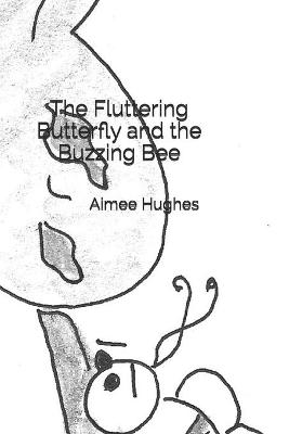 Book cover for The Fluttering Butterfly and the Buzzing Bee