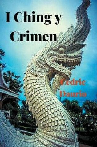 Cover of I Ching y Crimen