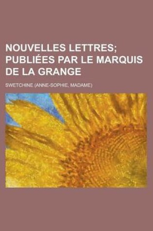 Cover of Nouvelles Lettres; Publiees Par Le Marquis de La Grange