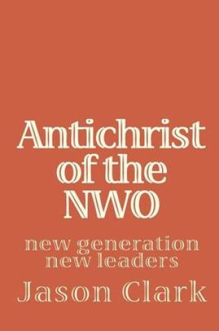 Cover of Antichrist of the NWO