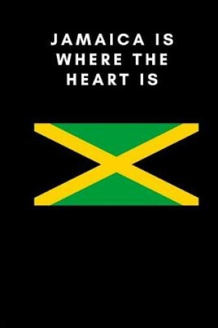 Cover of Jamaica Is Where the Heart Is