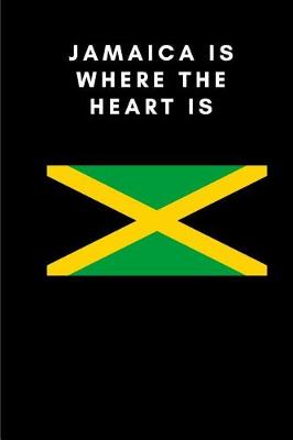 Book cover for Jamaica Is Where the Heart Is