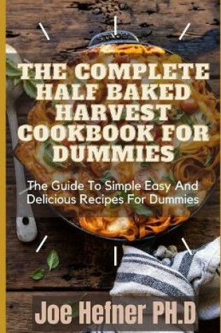 Cover of The Complete Half Baked Harvest Cookbook for Dummies