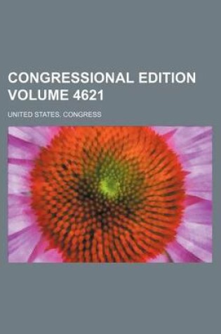 Cover of Congressional Edition Volume 4621