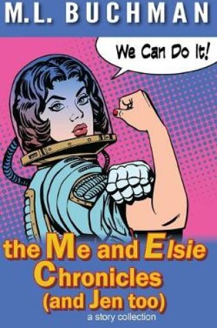 Cover of The Me and Elsie Chronicles (and Jen too)