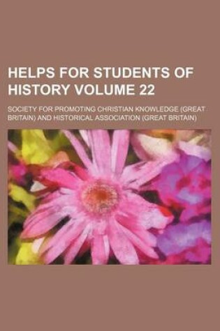 Cover of Helps for Students of History Volume 22