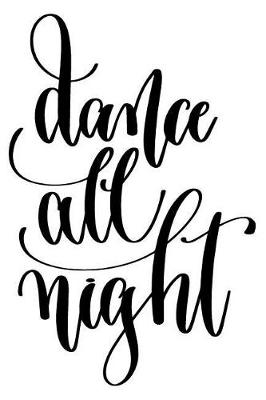 Book cover for Dance All Night